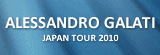 ALESSANDRO GALATI JAPAN TOUR 2010